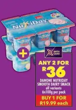 Shoprite DANONE NUTRIDAY SMOOTH DAIRY SNACK offer