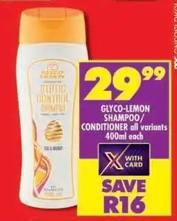 Shoprite GLYCO-LEMON SHAMPOO/CONDITIONER all variants 400ml each offer