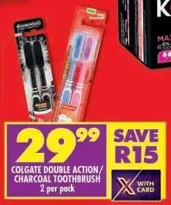 Shoprite COLGATE Double Action / Charcoal Toothbrush offer