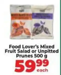 Food Lover's Market Food Lover's Mixed Fruit Salad or Unpitted Prunes offer