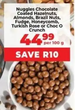 Food Lover's Market Nuggles Chocolate Coated Hazelnuts, Almonds, Brazil Nuts, Fudge, Honeycomb, Turkish Rose or Choc O Crunch offer