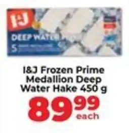 Food Lover's Market I&J Frozen Prime Medallion Deep Water Hake offer