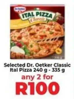 Food Lover's Market Selected Dr. Oetker Classic Ital Pizza offer