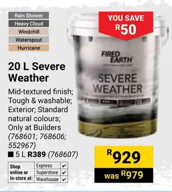 Builders Warehouse Fired Earth Severe Weather offer