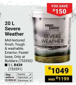 Builders Warehouse Fired Earth Severe Weather offer