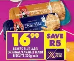 Shoprite BAKERS BLUE LABEL ORIGINAL/CARAMEL MARIE BISCUITS 200g each offer