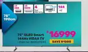 Game Hisense 75 (190cm) QLED Smart 144Hz VIDAA TV offer
