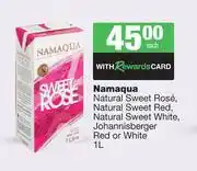Spar Tops Namaqua Natural Sweet Rose,Sweet Red,Sweet White,Johannisberger Red Or White-1L Each offer