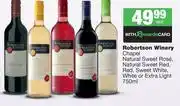 Spar Tops Robertson Winery Chapel Natural Sweet Rose,Sweet Red,Red,Sweet White,White Or Extra Light-750ml Each offer