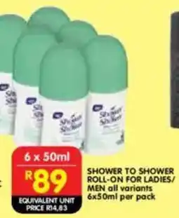 Shoprite Shower to shower roll-on for ladies/ men all variants offer