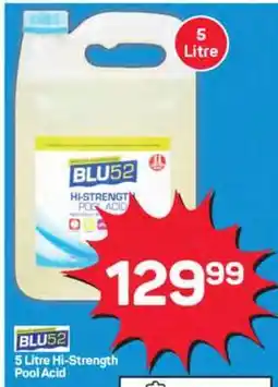 Pick n Pay Hypermarket BLU52 Hi-Strength Pool Acid offer