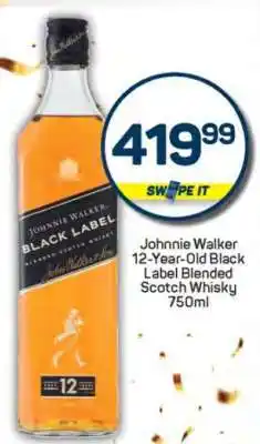 Pick n Pay Johnnie Walker 12-Year-Old Black Label Blended Scotch Whisky 750ml offer
