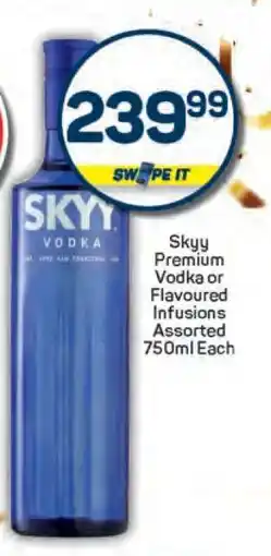 Pick n Pay Skyy Premium Vodka or Flavoured Infusions Assorted 750ml Each offer