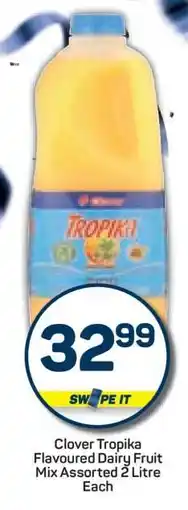 Pick n Pay Clover Tropika Flavoured Dairy Fruit Mix Assorted 2 Litre offer