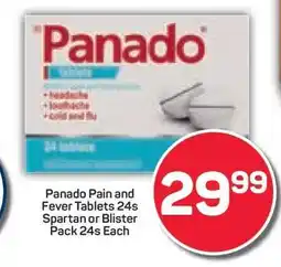 Pick n Pay Panado Pain and Fever Tablets 24s Spartan or Blister Pack 24s Each offer