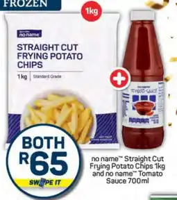 Pick n Pay no name Straight Cut Frying Potato Chips 1kg and no name Tomato Sauce 700ml offer