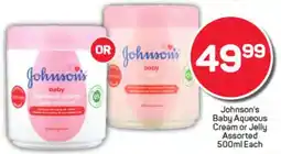 Pick n Pay Johnson's Baby Aqueous Cream or Jelly offer
