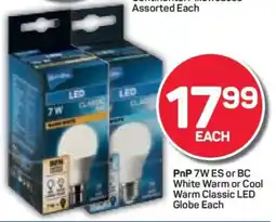 Pick n Pay PnP 7W ES or BC White Warm or Cool Warm Classic LED Globe Each offer