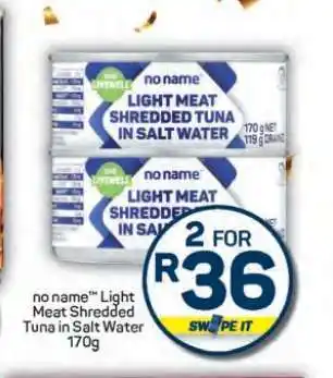 Pick n Pay Hypermarket no name Light Meat Shredded Tuna in Salt Water 170g offer