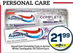 Pick n Pay Hypermarket Aquafresh Complete Care or Active White Toothpaste offer