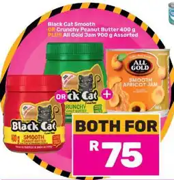 Game Black Cat Smooth OR Crunchy Peanut Butter 400g PLUS All Gold Jam 900g Assorted offer