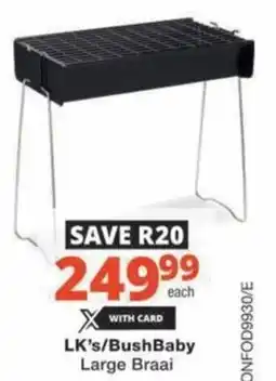 Checkers Hyper LK's/ BushBaby Large Braai offer