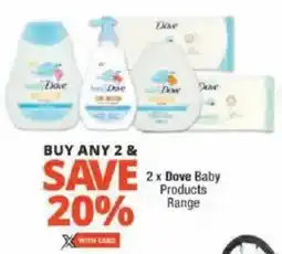 Checkers Dove Baby Products Range offer