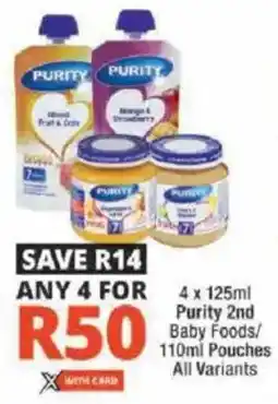 Checkers Purity 2nd Baby Foods/ Pouches All Variants offer