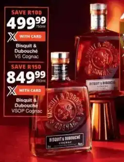 Checkers Liquor Shop Bisquit & Dubouché VS Cognac offer
