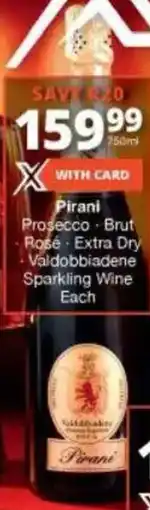 Checkers Liquor Shop Pirani Prosecco Brut, Rosé, Extra Dry, Valdobbiadene Sparkling Wine offer
