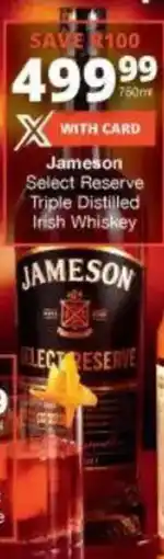 Checkers Liquor Shop Jameson Select Reserve Triple Distilled Irish Whiskey offer