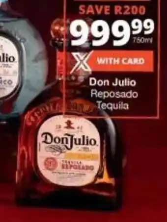 Checkers Liquor Shop Don Julio Reposado Tequila offer