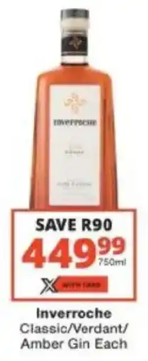 Checkers Liquor Shop Inverroche Classic/ Verdant/ Amber Gin Each offer