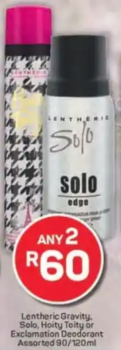Pick n Pay Lentheric Gravity. Solo, Hoity Toity or Exclamation Deodorant Assorted offer