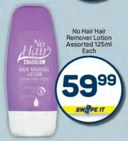 Pick n Pay No Hair Hair Remover Lotion Assorted offer