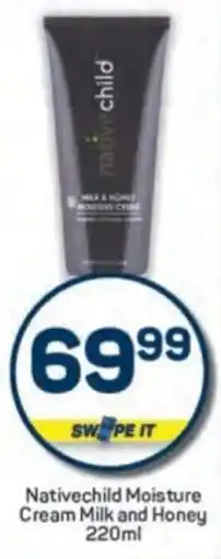 Pick n Pay Nativechild Moisture Cream Milk and Honey offer