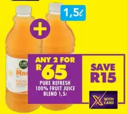 Shoprite PURE REFRESH 100% FRUIT JUICE BLEND 1,5ℓ offer