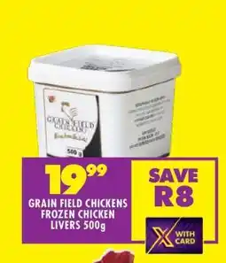 Shoprite GRAIN FIELD CHICKENS FROZEN CHICKEN LIVERS 500g offer