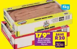 Shoprite BIG NICK FROZEN BRAAI/CHICKEN CHAKALAKA WORS offer
