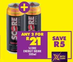 Shoprite SCORE ENERGY DRINK 500ml offer