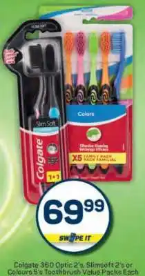 Pick n Pay Colgate 360 Optic 2's, Slimsoft 2's or Colours 5's Toothbrush Value Packs Each offer