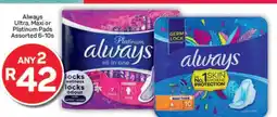 Pick n Pay Always Ultra, Maxi or Platinum Pads Assorted 6-10s offer