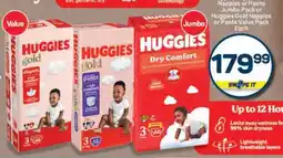 Pick n Pay Huggies Gold Nappies or Pants Jumbo Pack or Huggies Gold Nappies or Pants Value Pack Each offer