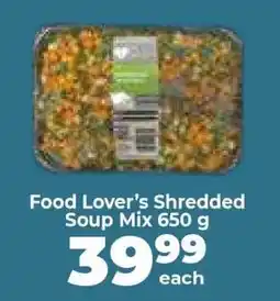 Food Lover's Market Food Lover’s Shredded Soup Mix 650 g offer