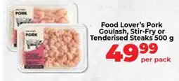 Food Lover's Market Food Lover’s Pork Goulash, Stir-Fry or Tenderised Steaks 500 g offer