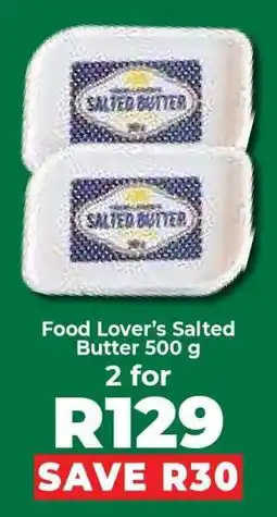 Food Lover's Market Food Lover’s Salted Butter 500 g offer
