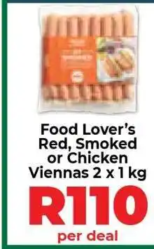 Food Lover's Market Food Lover’s Red, Smoked or Chicken Viennas 2 x 1 kg offer