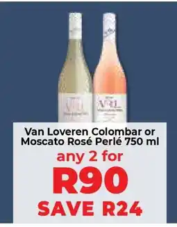 Food Lover's Market Van Loveren Colombar or Moscato Rosé Perlé 750 ml offer