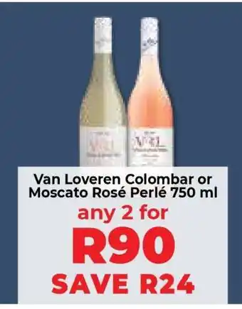 Food Lover's Market Van Loveren Colombar or Moscato Rosé Perlé 750 ml offer