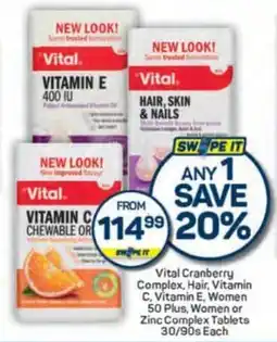 Pick n Pay Vital Cranberry Complex, Hair, Vitamin C, Vitamin E, Women 50 Plus, Women or Zinc Complex Tablets offer